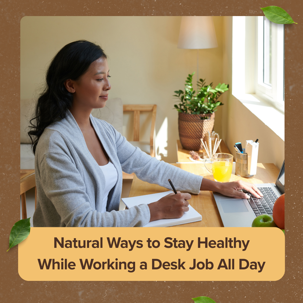 Natural Ways to Stay Healthy While Working a Desk Job All Day