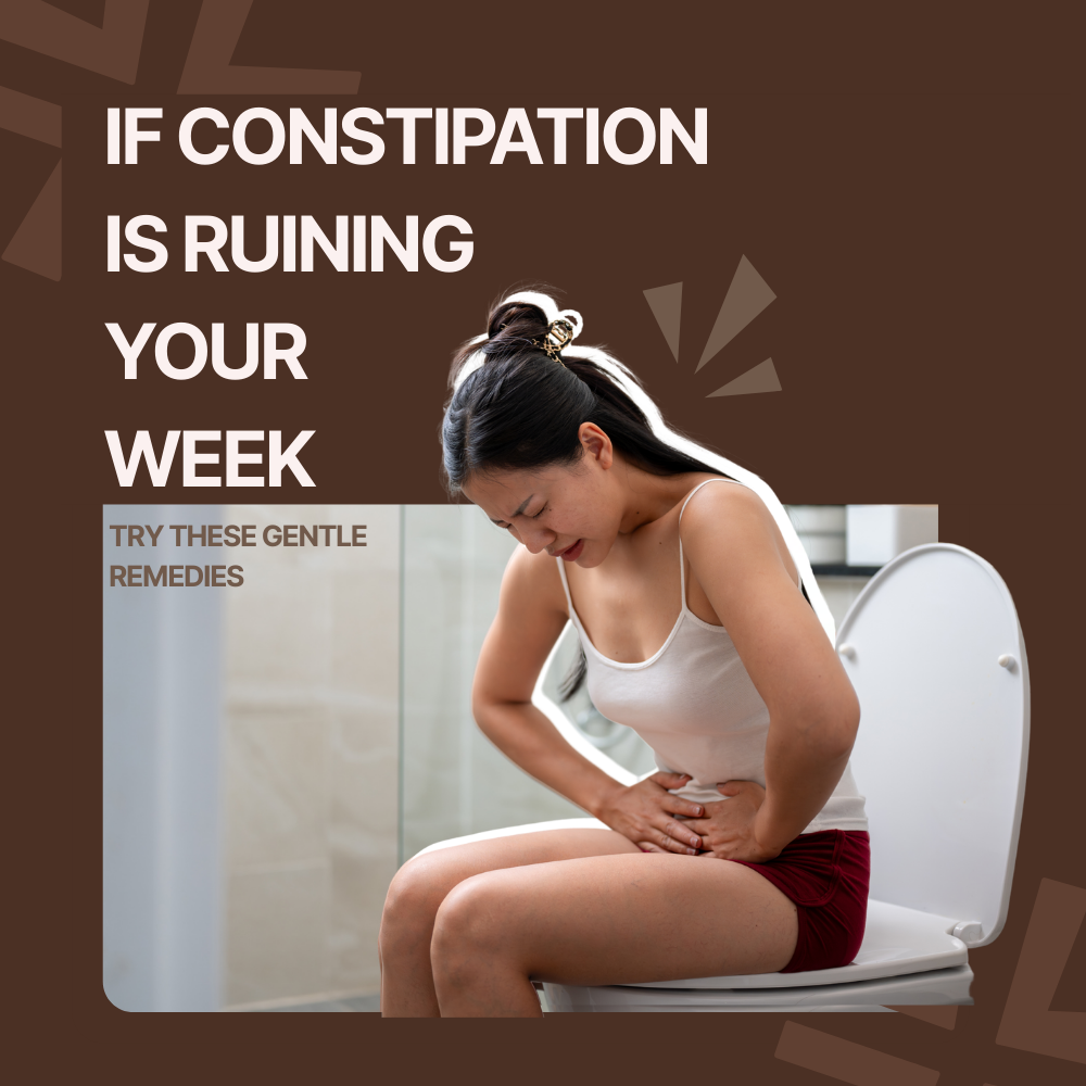 If Constipation Is Ruining Your Week, Try These Gentle Remedies