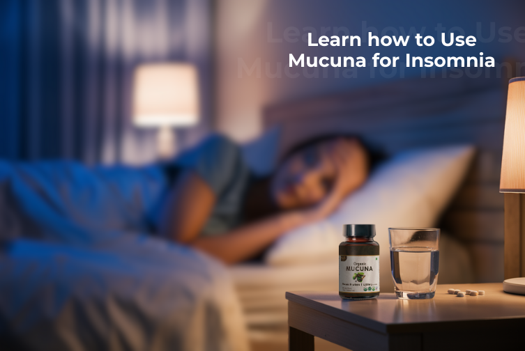 How to Use Mucuna for Insomnia | Sound Sleep | Organic Spree