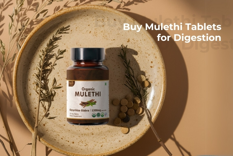 Here's Why To Buy Mulethi Tablets for Digestion | Organic Spree